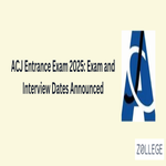 ACJ Entrance Exam 2025 Exam and Interview Dates Announced